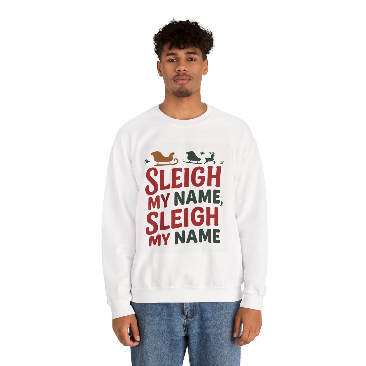 Unisex Sleigh My Name Sweatshirt