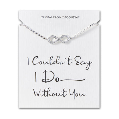 Silver Plated I Couldn't Say I Do Without You Infinity Wedding Bracelet with Zircondia® Crystals