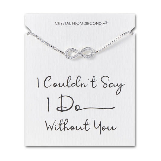 Silver Plated I Couldn't Say I Do Without You Infinity Wedding Bracelet with Zircondia® Crystals