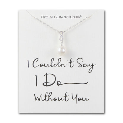 Silver Plated I Couldn't Say I Do Without You Infinity Pearl Wedding Drop Necklace with Zircondia® Crystals
